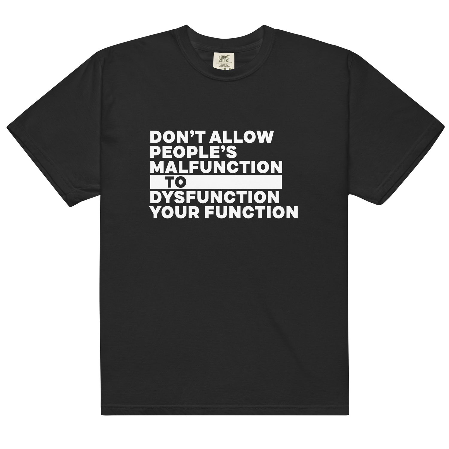 Be Functional T-shirt