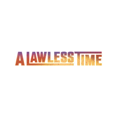 A Lawless Time