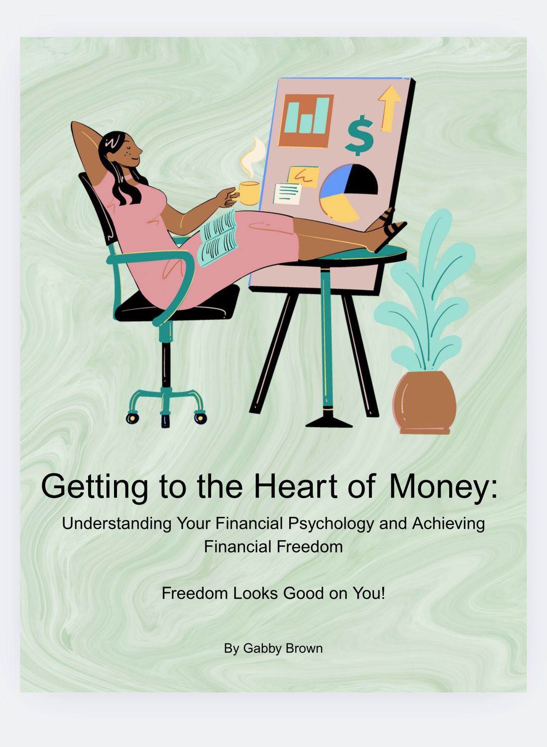 Getting To The Heart Of Money: Understanding Your Financial Psychology And Achieving Financial Freedom.(ebook)