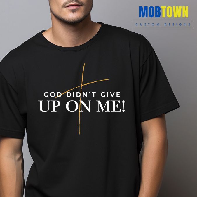 God Did&#39;t Give Up On Me - T-Shirt