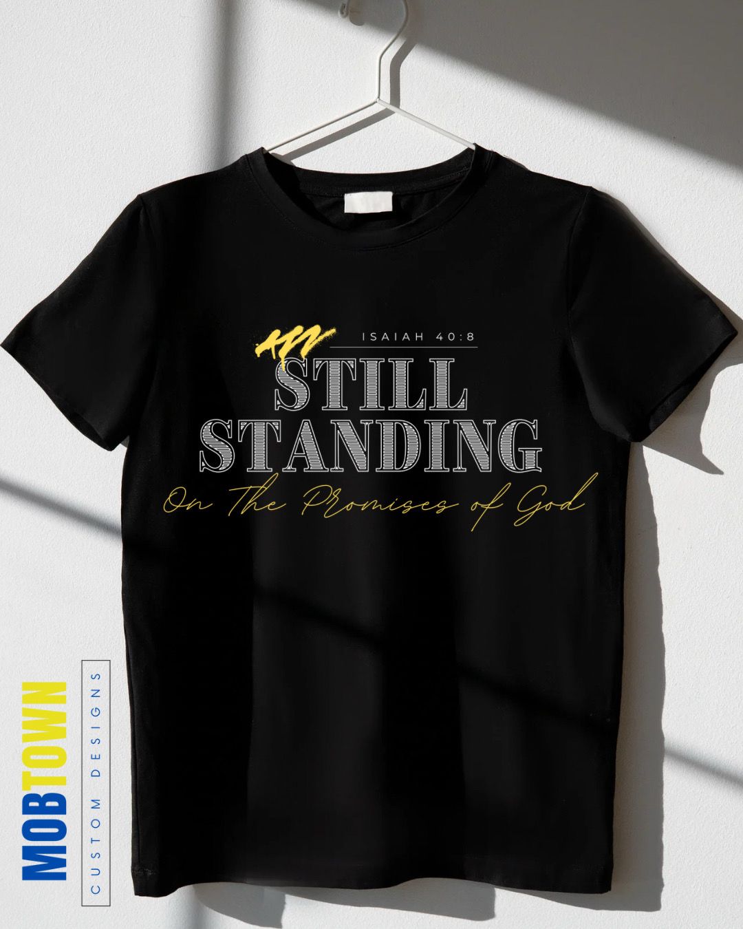 Still Standing by Mobtown Custom Designs