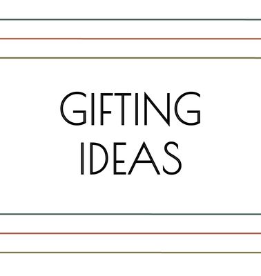 Gift Ideas