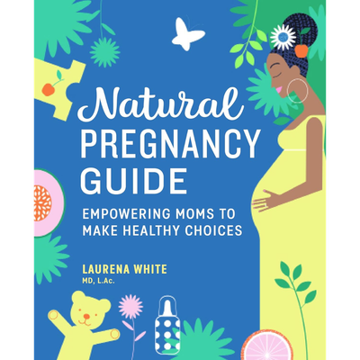 Natural Pregnancy Guide: Empowering Moms To Make Healthy Choices