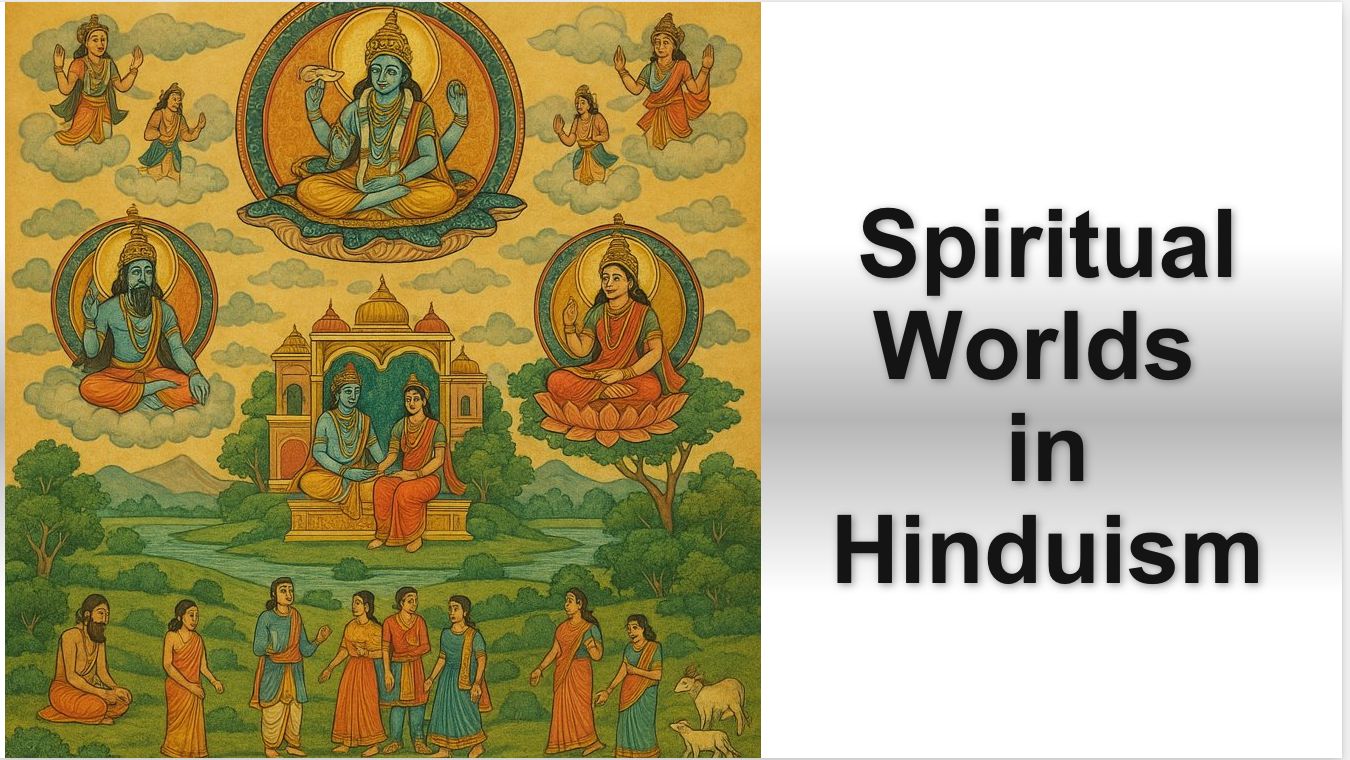 Unit 1 - 1.17  Spiritual Worlds in Hinduism​