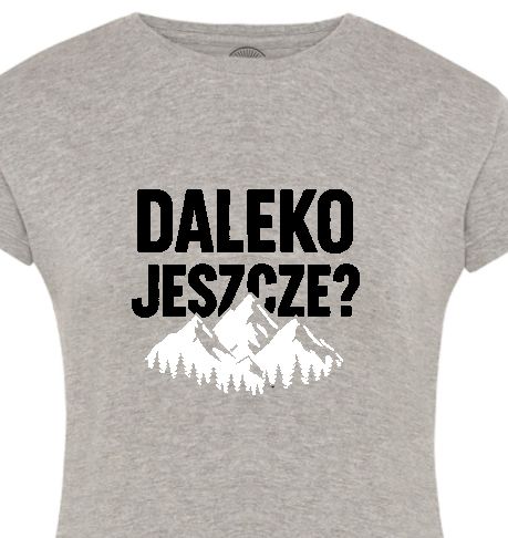 Koszulka Daleko Jeszcze  JS