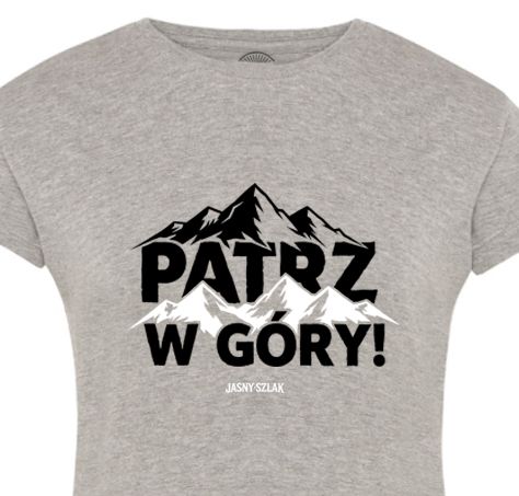 Koszulka PATRZ W GÓRY ! Jasny Szlak