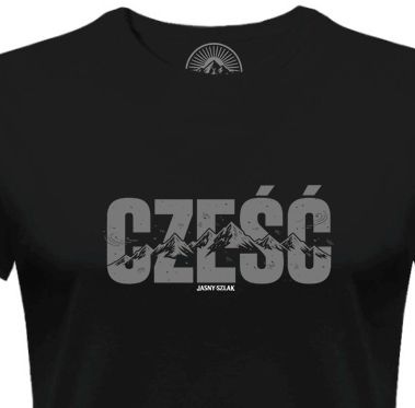 Koszulka CZEŚĆ  Jasny Szlak