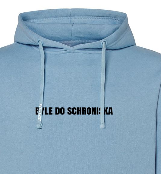Bluza Damska z kapturem BYLE DO SCHRONISKA JS