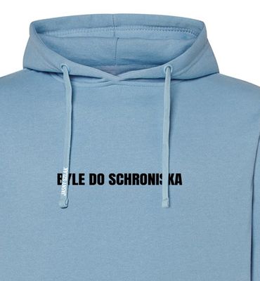 Bluza Damska z kapturem BYLE DO SCHRONISKA JS
