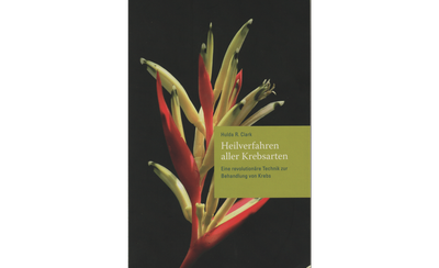 Heilverfahren aller krebsarten - Hulda R. Clark