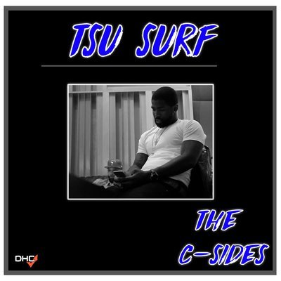 Tsu Surf - The C - Sides (DailyHeatChecc Exclusive)