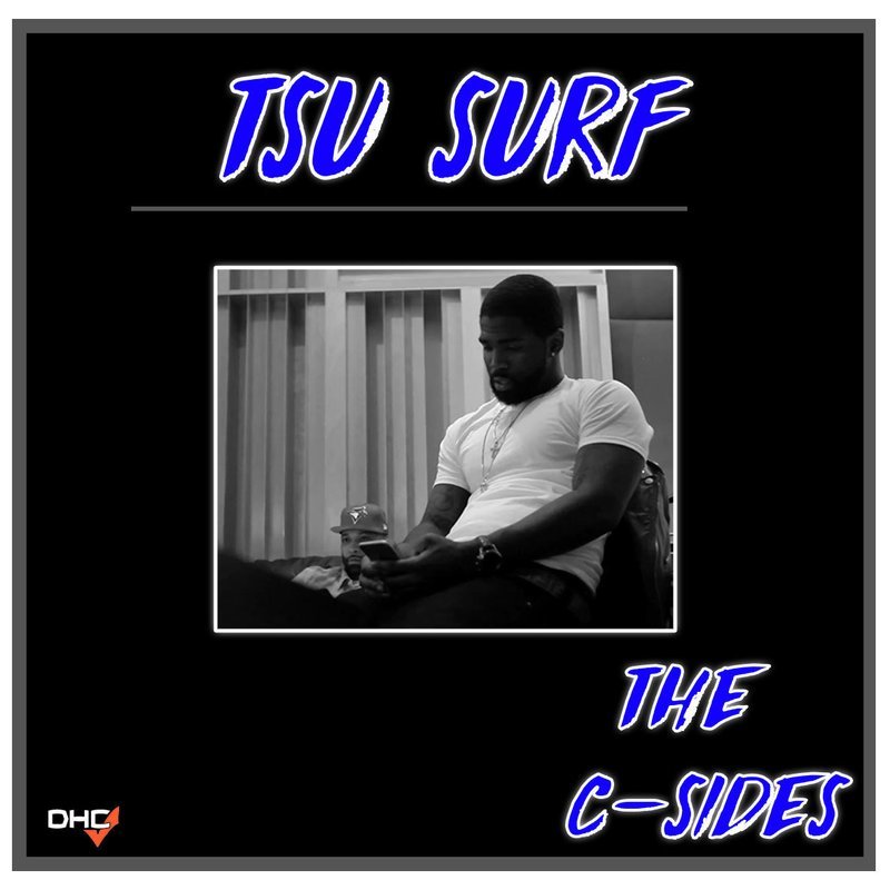 Tsu Surf - The C - Sides (DailyHeatChecc Exclusive)