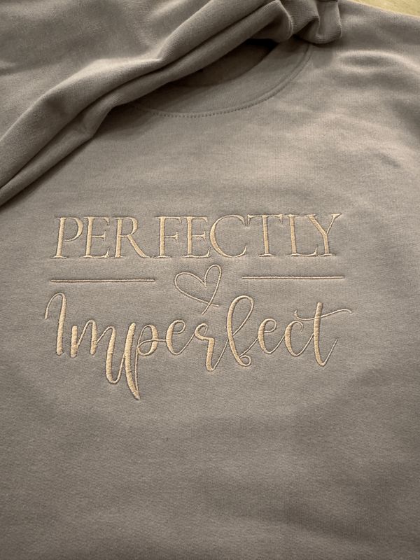 Perfectly Imperfect – Embroidered Apparel