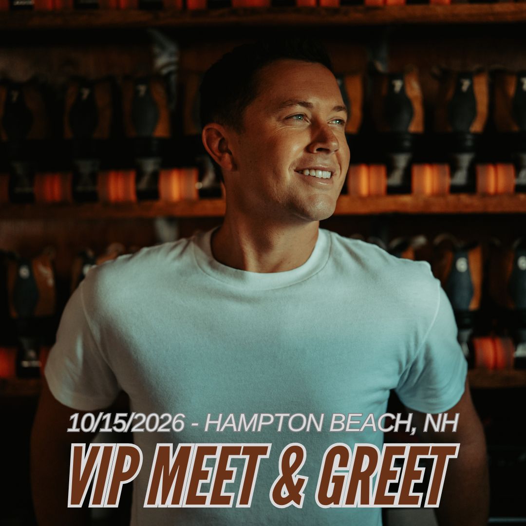 Scotty McCreery VIP Meet &amp; Greet -Hampton Beach, NH - 10/15/2026