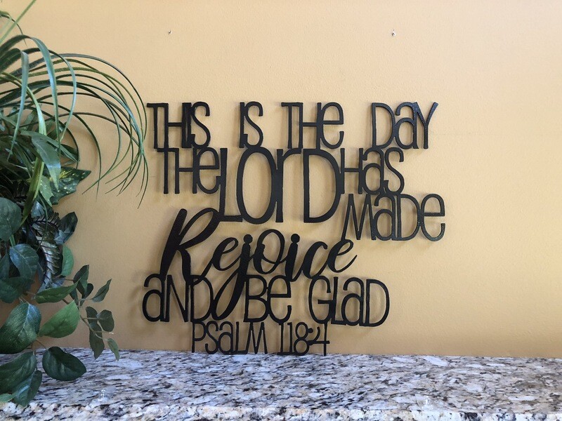 This Is The Day The Lord Has Made.  Psalm 118:4