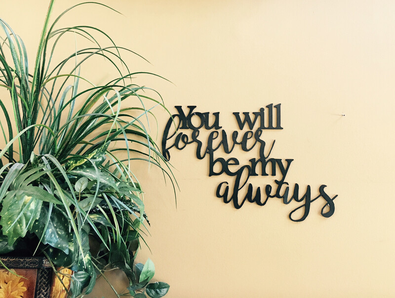 You will forever be my always
