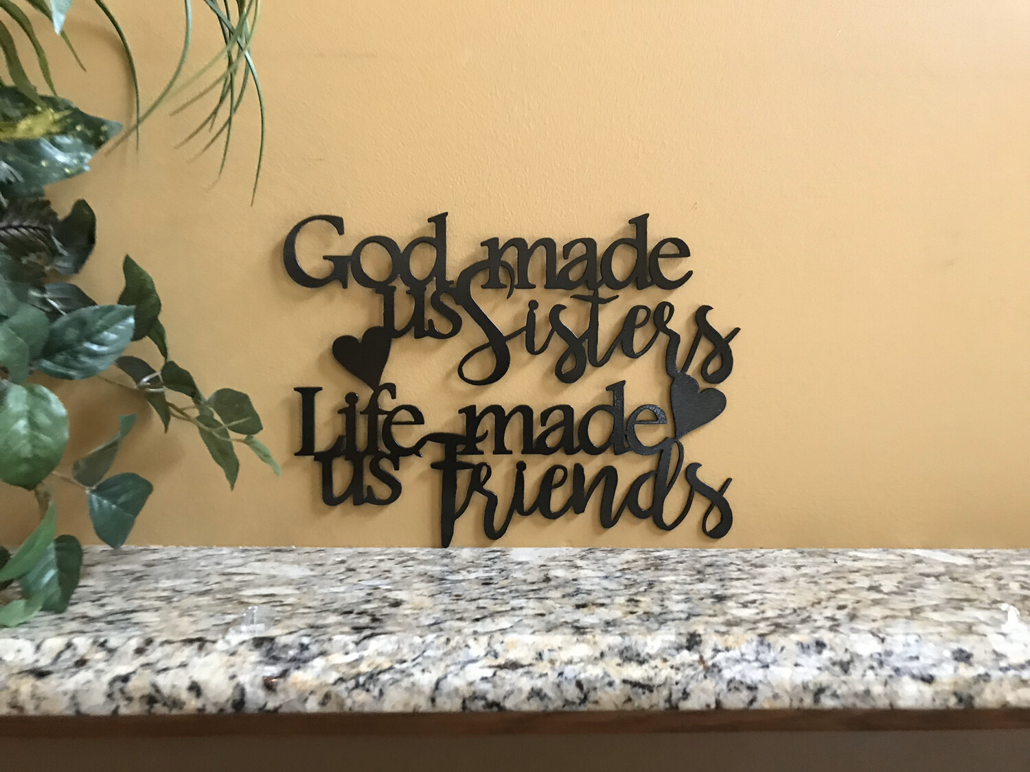 God made us sisters, Life made us friends