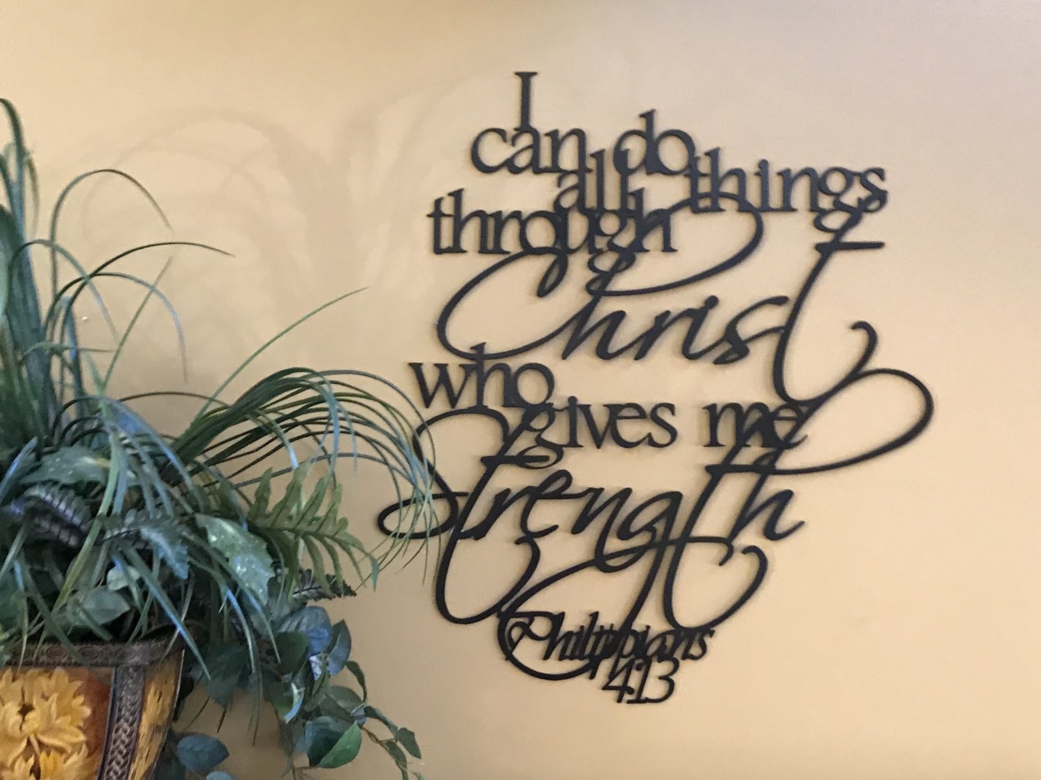 I can do all things through Christ who gives me strength