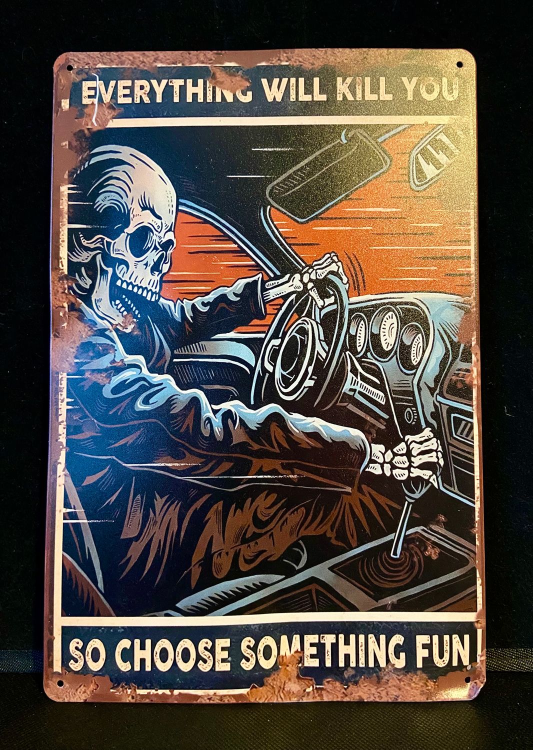 Metal Sign - We Are All Going To Die.