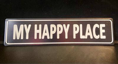 Metal Plaque - My Happy Place