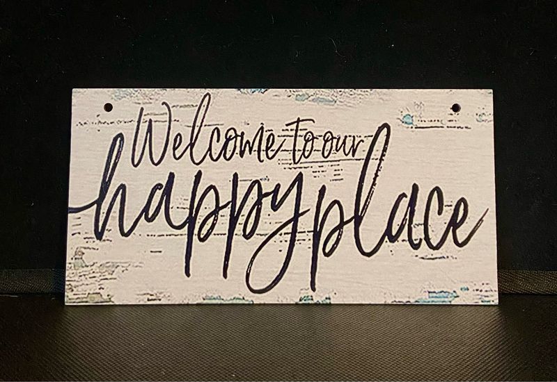 Hanging Sign. Welcome To Our Happy Place.