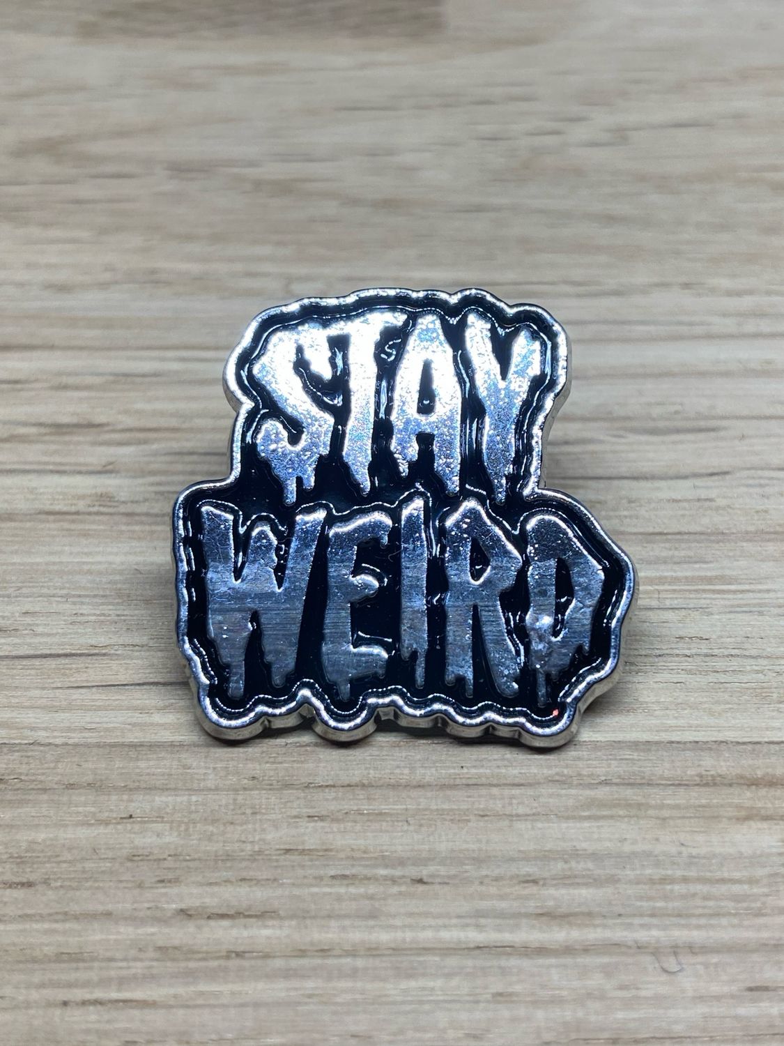 Metal Enamel Pin - Stay Weird