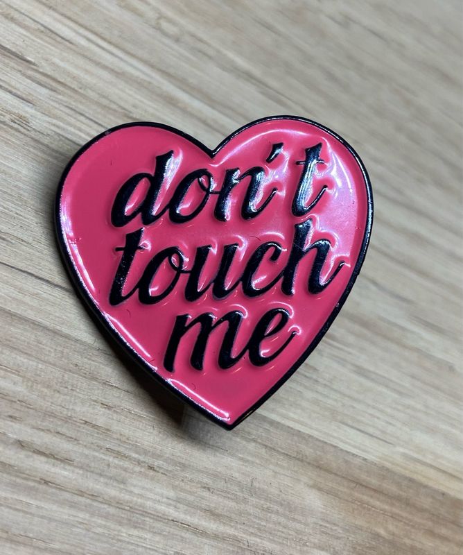 Metal Enamel Pin - Don’t Touch Me