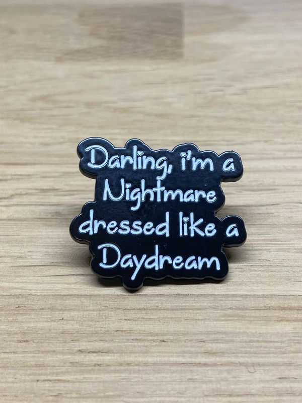 Metal Enamel Pin - Darling I’m A Nightmare
