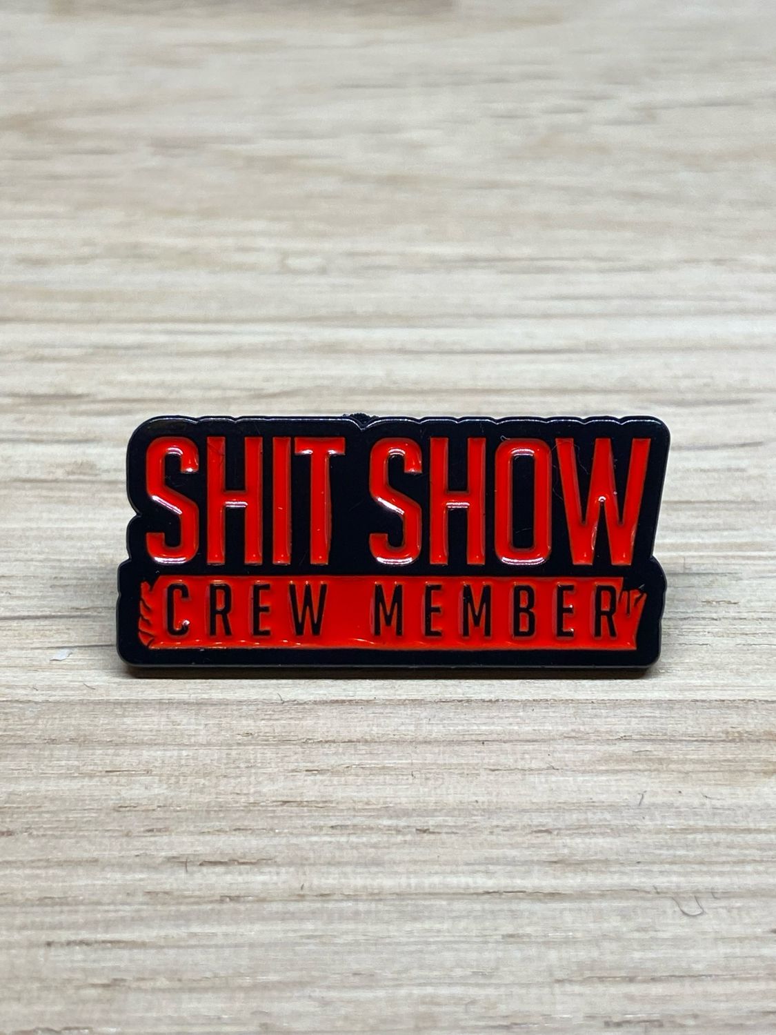 Metal Enamel Pin - Shit Shoe Crew Member