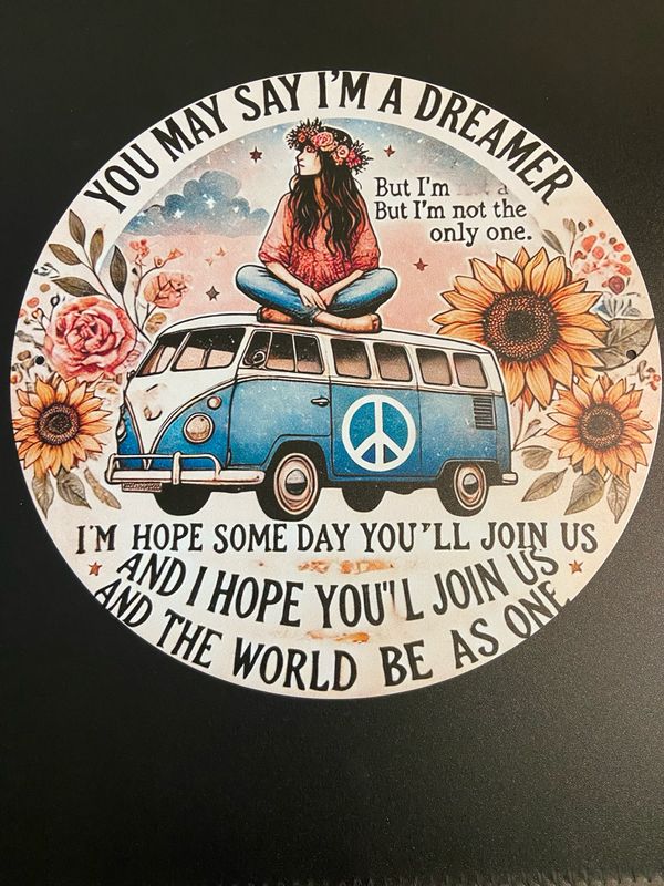 Hanging Sign - Metal - You May Say I’m A Dreamer Hanging Sign - Metal - You May Say I’m A Dreamer