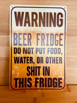 Metal Sign - No Shit In This Fridge