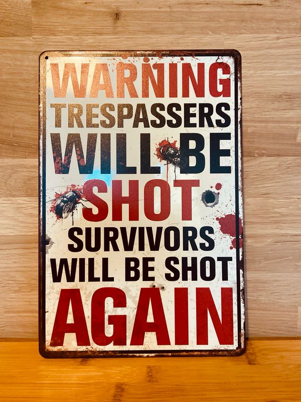 Metal Vintage Sign - Trespassers Will Be Shot