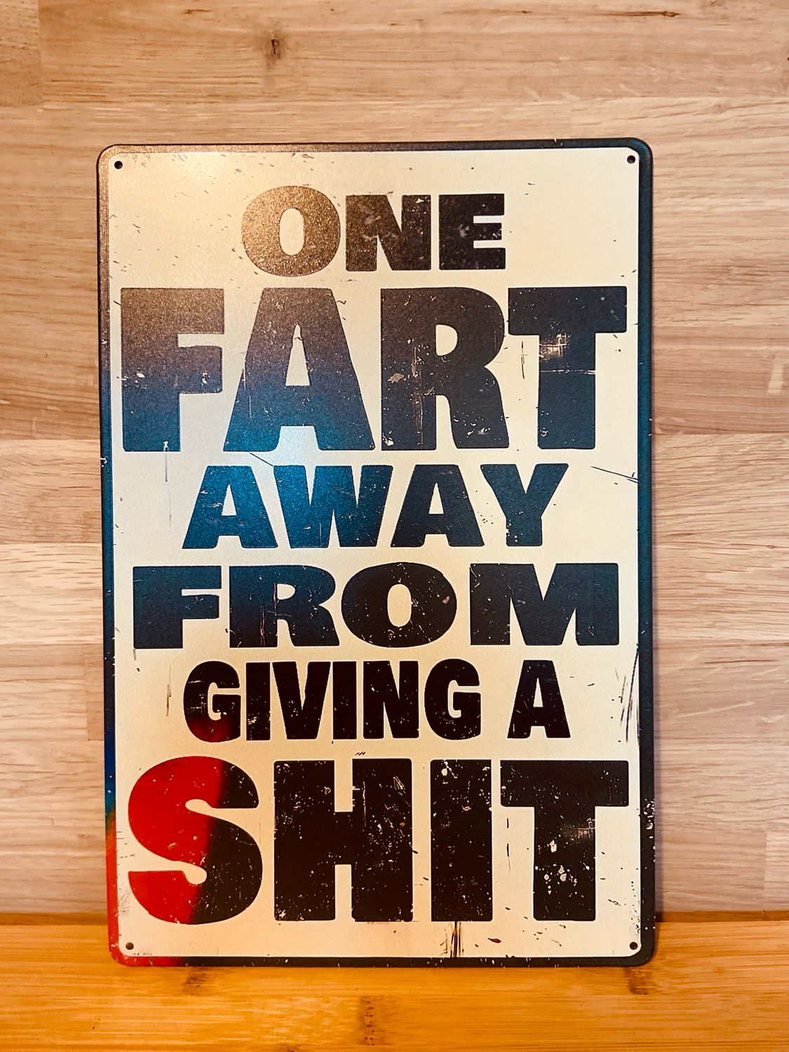 Metal Sign - One Fart Away