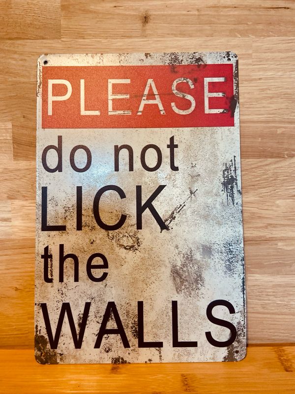 Metal Sign - Do Not Lick The Walls