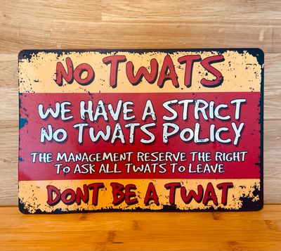 Metal Sign - No Twats