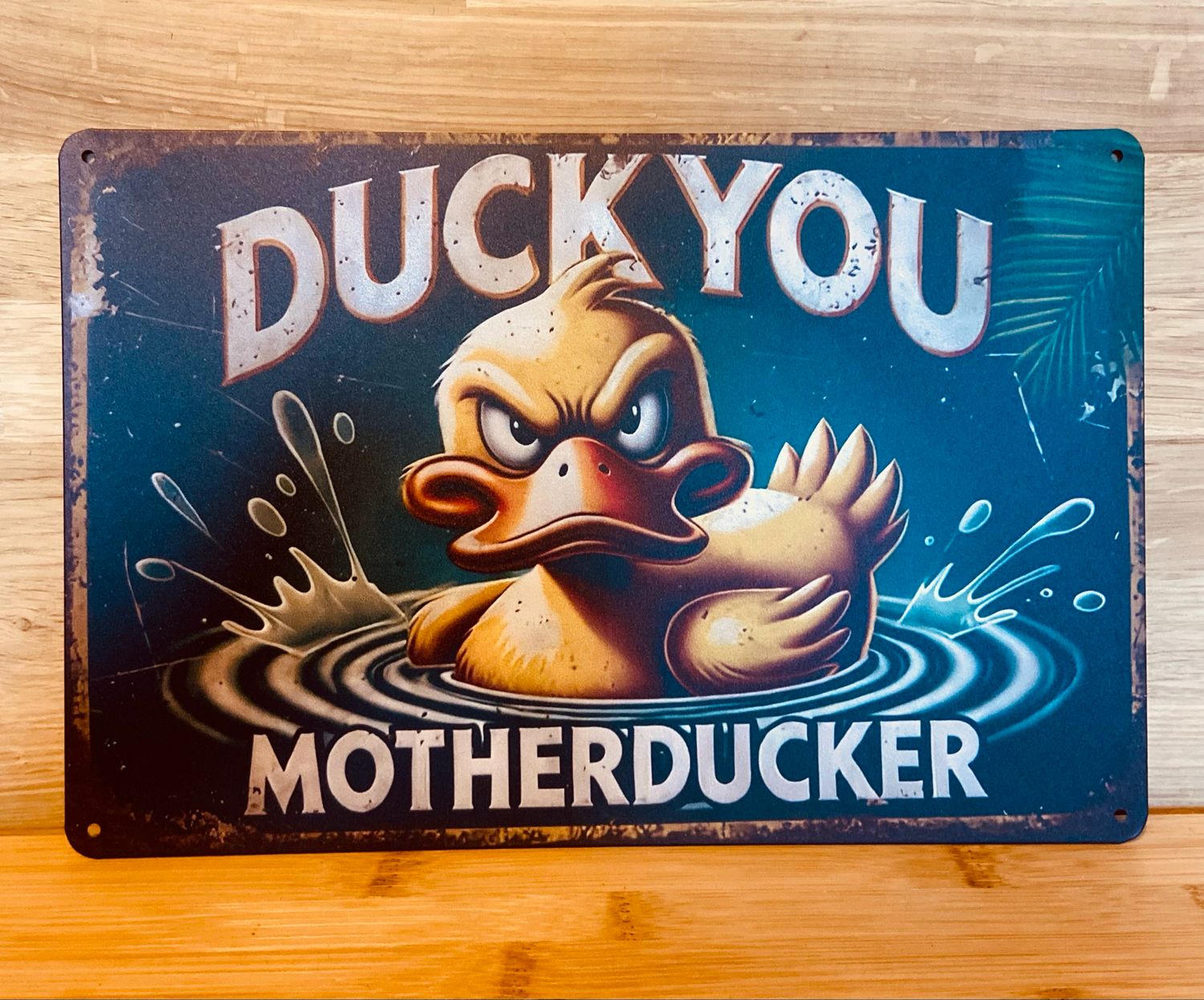 Metal Sign - Duck You Motherducker