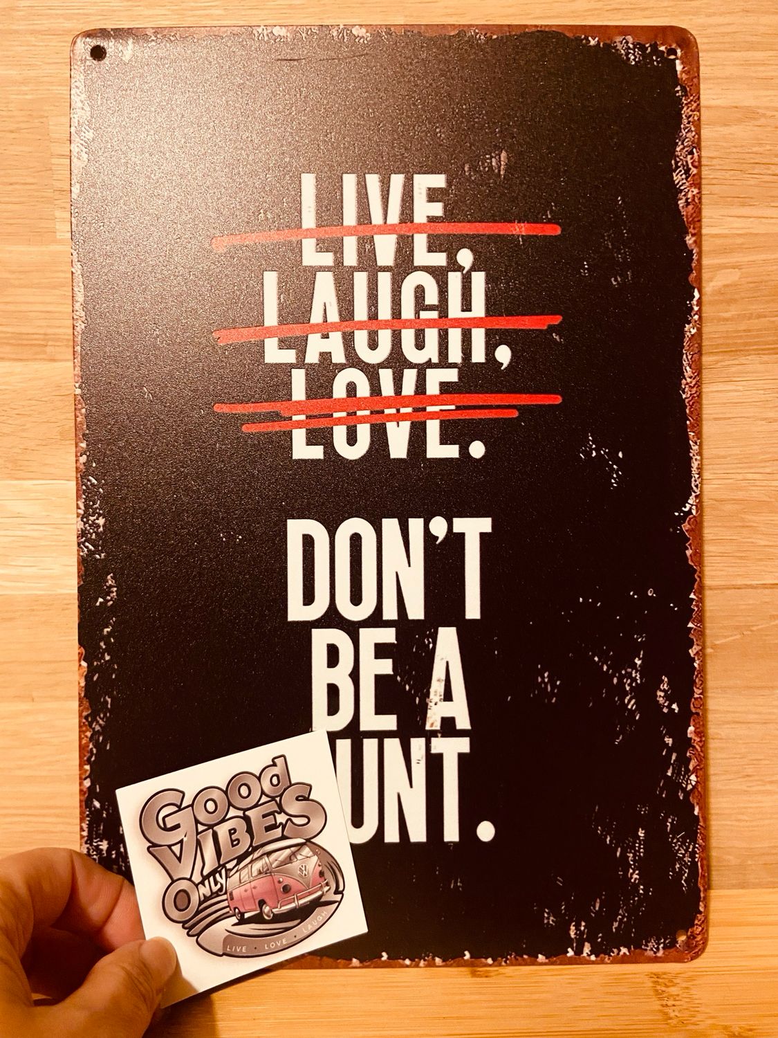 Metal Sign - Don’t Be A @@@T