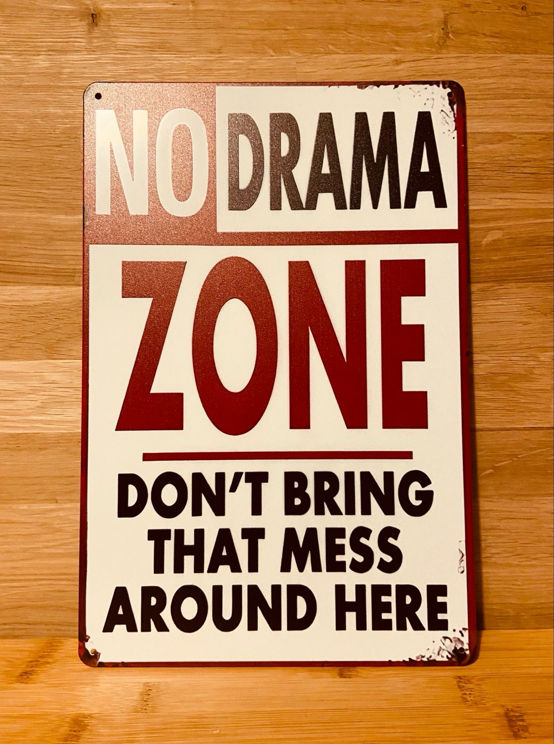 Metal Sign -No Drama Zone