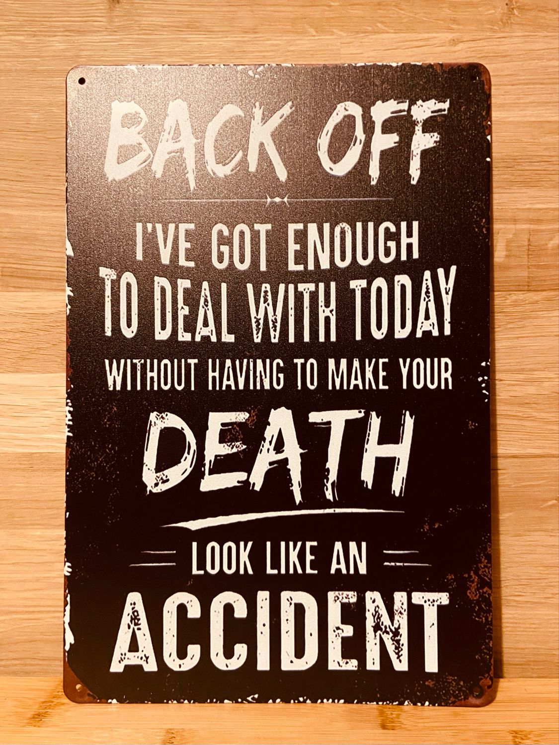 Metal Sign - Back Off