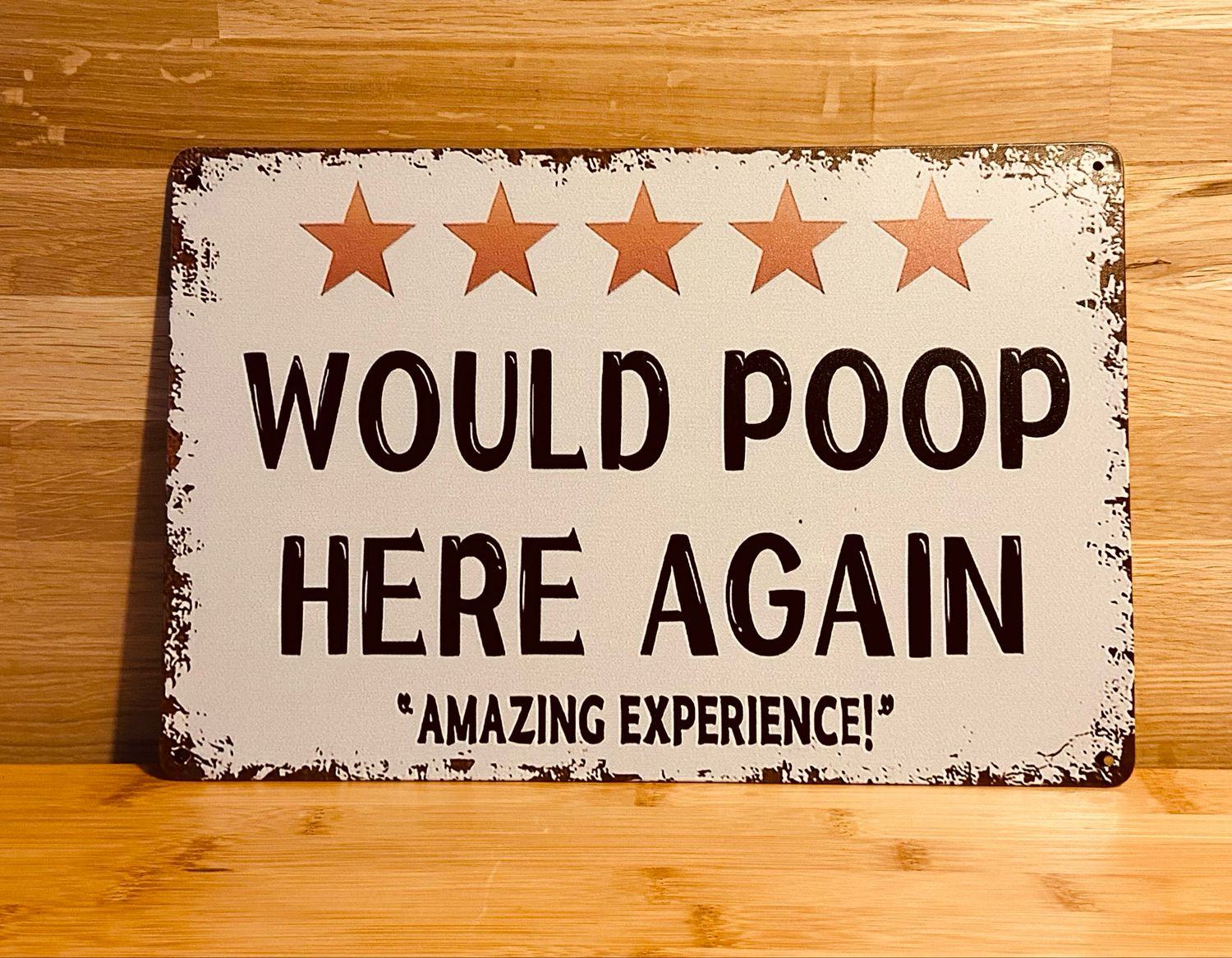 Metal Sign - Would Poop Here Again