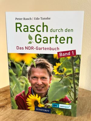 Rasch durch den Garten: Das NDR Gartenbuch Band 1