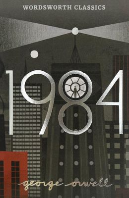 Nineteen Eighty-Four: A Novel