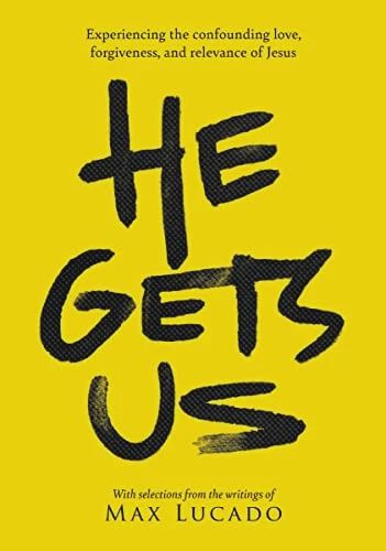 He Gets Us - Max Lucado
