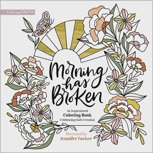 Morning Has Broken - Adult Coloring Book