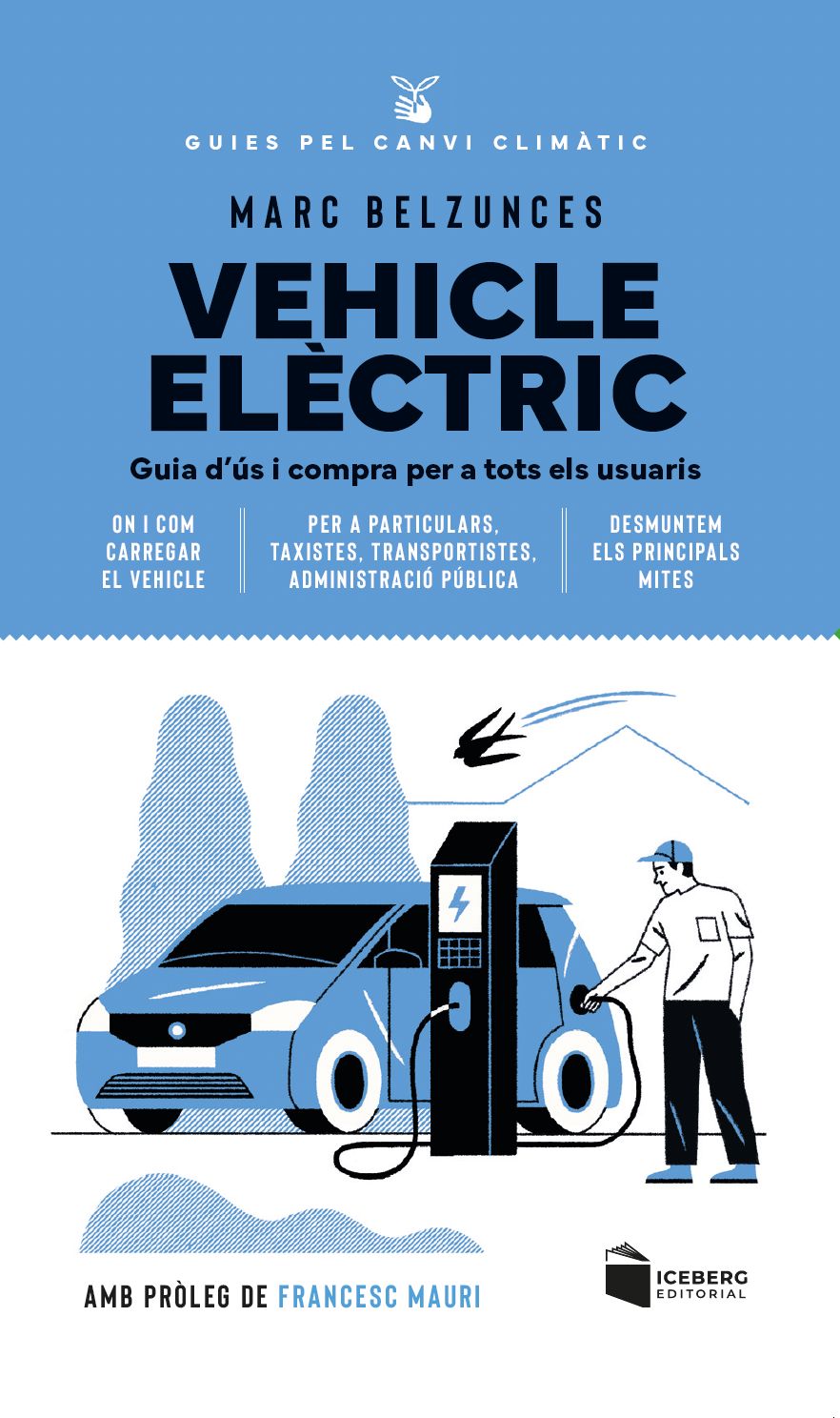 VEHICLE ELECTRIC. Guia d'us i compra per a tots els usuaris.