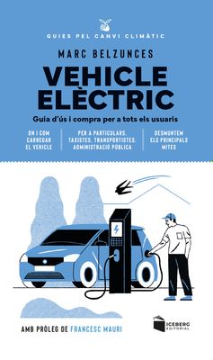 VEHICLE ELECTRIC. Guia d'us i compra per a tots els usuaris.