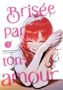 Brisée par ton amour - Tome 03
