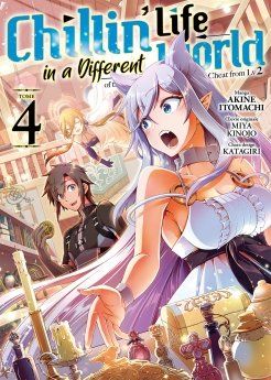 Chillin&#39; Life in a Different World - Tome 04