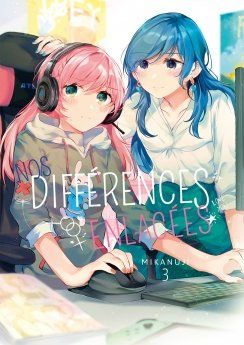 Nos différences enlacées -Tome 03