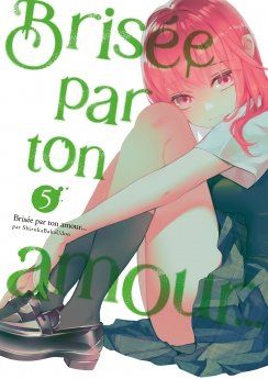 Brisée par ton amour -Tome 05